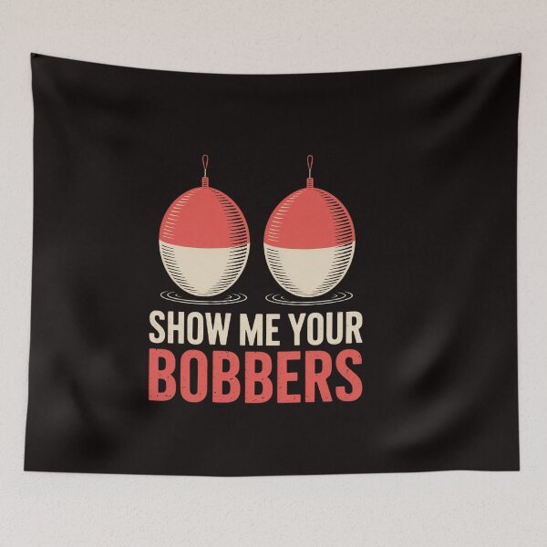 Item preview, Fishing Show Me Your Bobbers designed and sold by ControlCenter.
