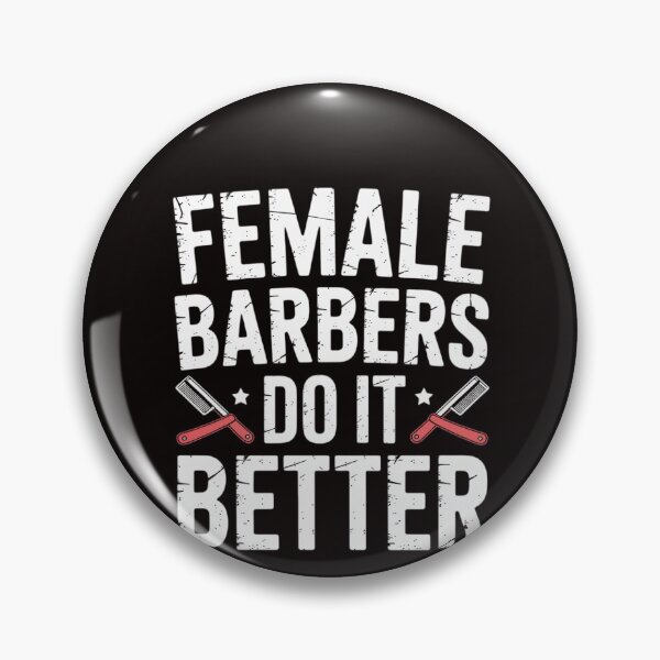 Item preview, Female Barbers Do It Better Job Hobby Barbershop Barber designed and sold by ControlCenter.