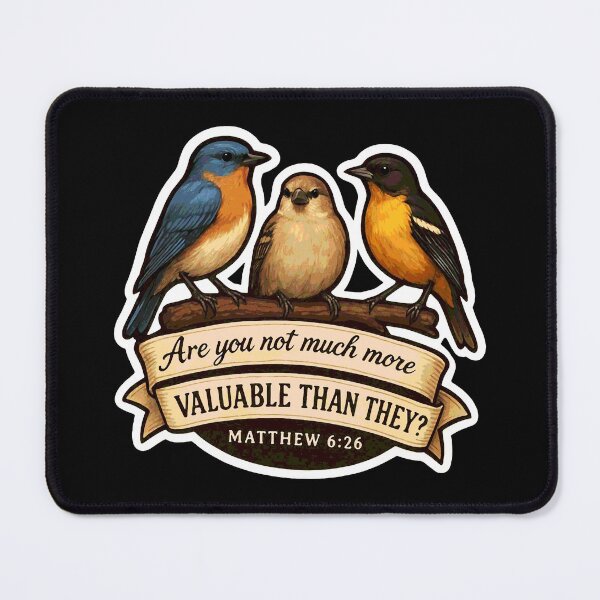 Item preview, Matthew 6:26 Are you not much more valuable than they? designed and sold by plushism.