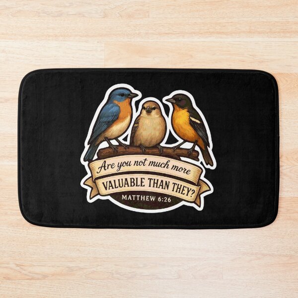 Item preview, Matthew 6:26 Are you not much more valuable than they?  designed and sold by plushism.