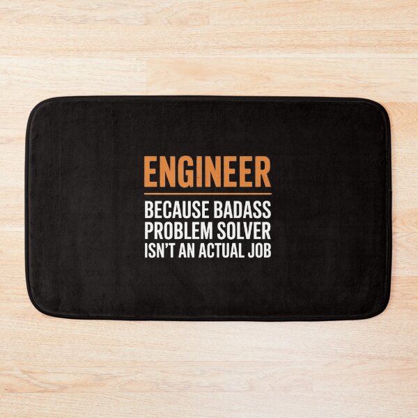 Item preview, Engineer Because Badass Problem Solver Isn’t An Actual Job designed and sold by RatCurry.