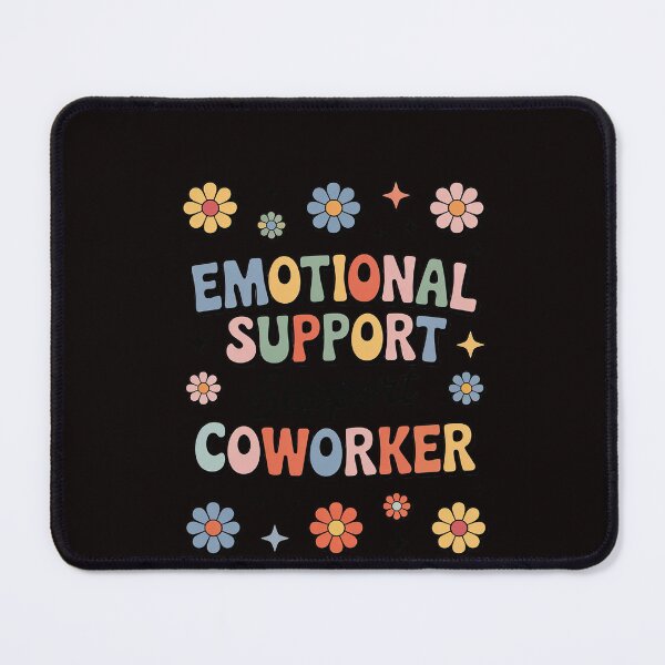 Item preview, Emotional Support Coworker Colleague Friends BFF designed and sold by RatCurry.