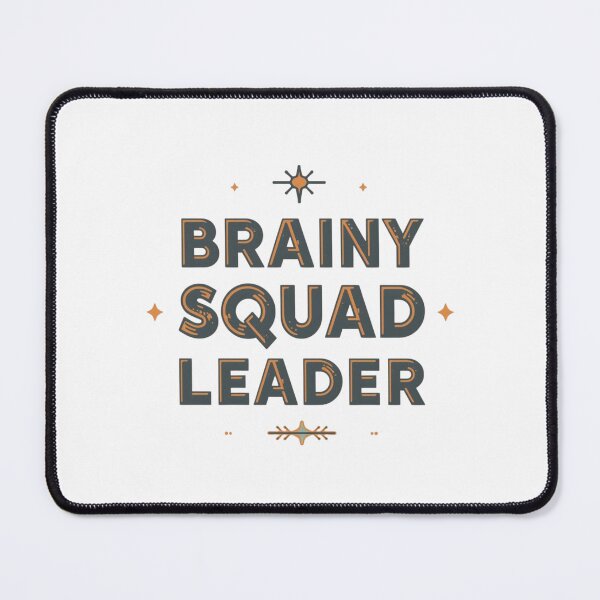 Item preview, Brainy squad leader - funny quote design designed and sold by Happyhoo1.