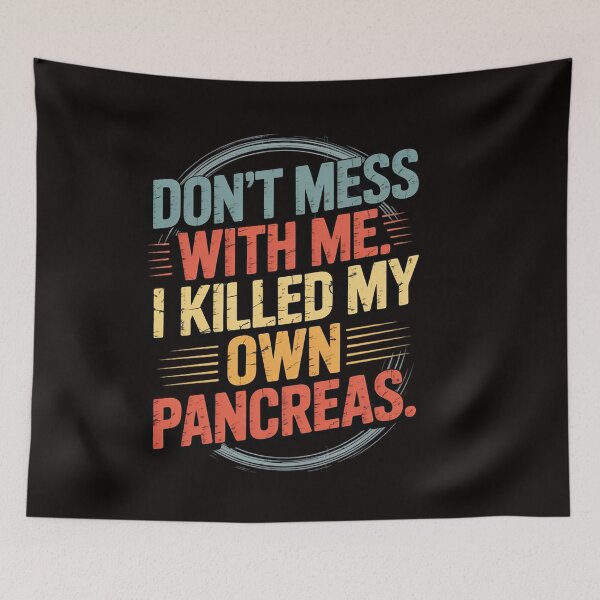 Item preview, Don't Mess With-me I Killed My Own Pancreas Quote T1D designed and sold by RatCurry.