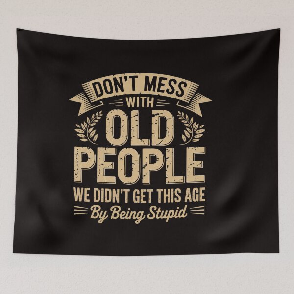 Item preview, Dont Mess With Old People Fathers Day designed and sold by RatCurry.