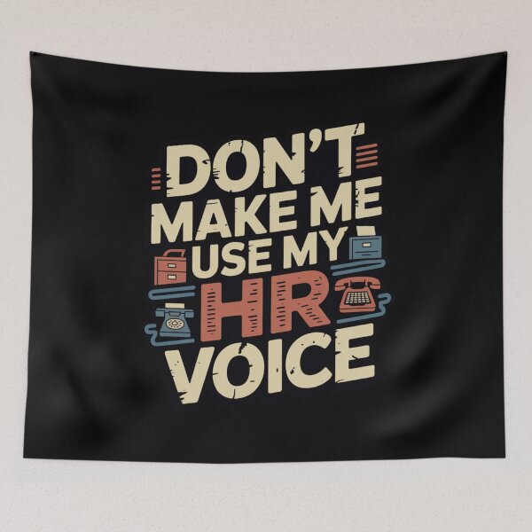 Item preview, Don’t Make Me Use My HR Voice Funny HR Professional Design designed and sold by Gogetgiggles.