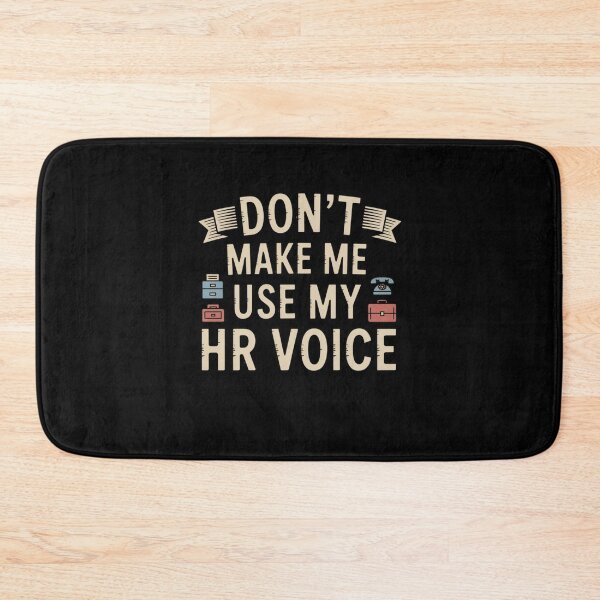 Item preview, Don’t Make Me Use My HR Voice Funny HR Professional Design designed and sold by Gogetgiggles.