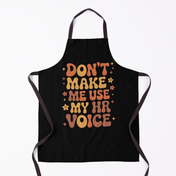 Item preview, Don’t Make Me Use My HR Voice Funny HR Professional Design designed and sold by Gogetgiggles.