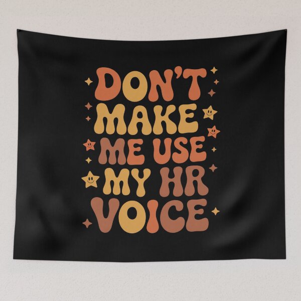 Item preview, Don’t Make Me Use My HR Voice Funny HR Professional Design designed and sold by Gogetgiggles.
