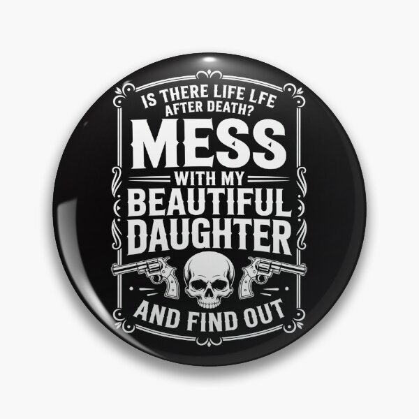 Item preview, Don't Mess With My Pretty daughter Father's Day designed and sold by OlafLica.