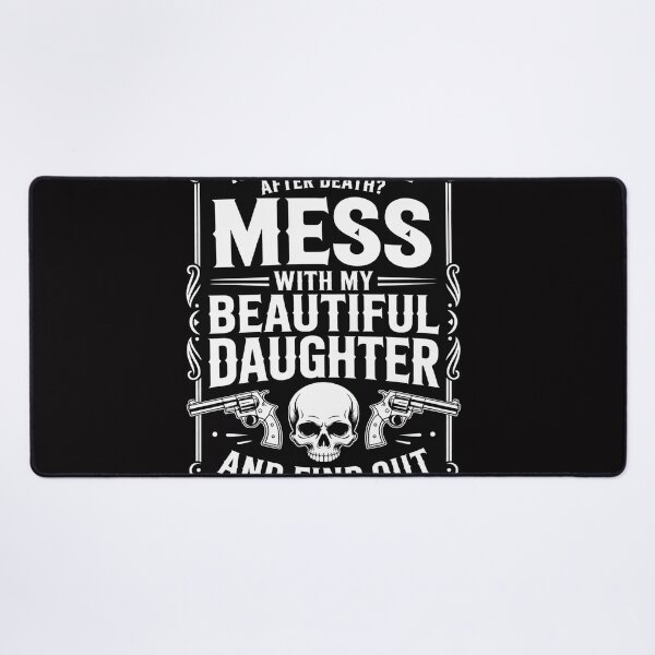 Item preview, Don't Mess With My Pretty daughter Father's Day designed and sold by OlafLica.