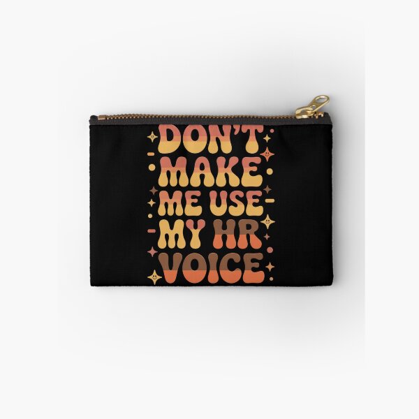 Item preview, Don’t Make Me Use My HR Voice Funny HR Professional Design designed and sold by Gogetgiggles.