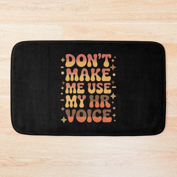 Item preview, Don’t Make Me Use My HR Voice Funny HR Professional Design designed and sold by Gogetgiggles.