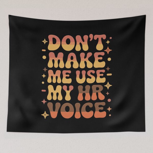 Item preview, Don’t Make Me Use My HR Voice Funny HR Professional Design designed and sold by Gogetgiggles.