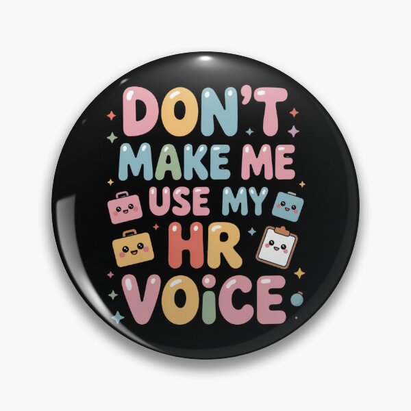 Item preview, Don’t Make Me Use My HR Voice Funny HR Professional Design designed and sold by Gogetgiggles.