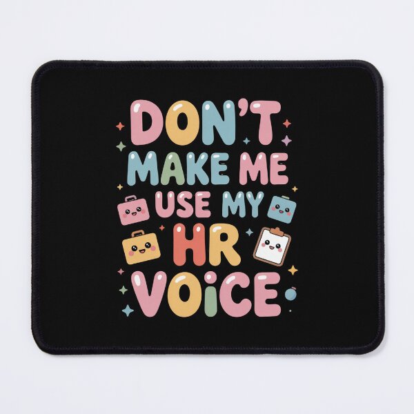 Item preview, Don’t Make Me Use My HR Voice Funny HR Professional Design designed and sold by Gogetgiggles.