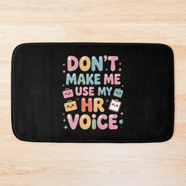 Item preview, Don’t Make Me Use My HR Voice Funny HR Professional Design designed and sold by Gogetgiggles.