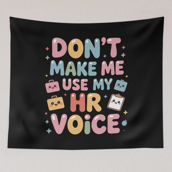 Item preview, Don’t Make Me Use My HR Voice Funny HR Professional Design designed and sold by Gogetgiggles.
