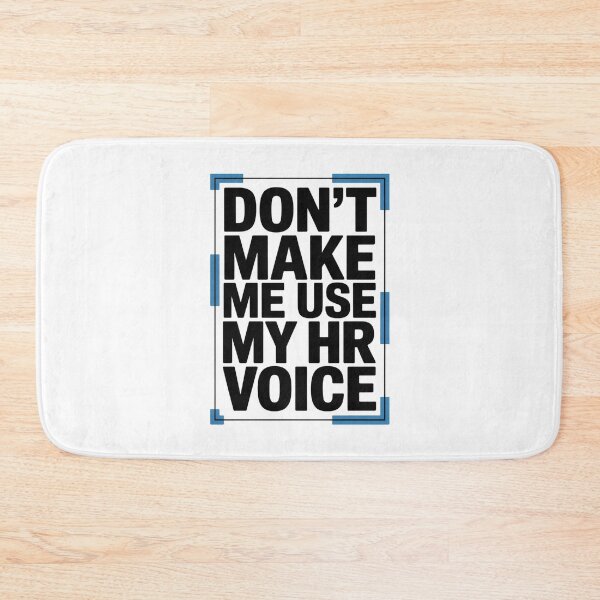 Item preview, Don’t Make Me Use My HR Voice Funny HR Professional Design designed and sold by Gogetgiggles.