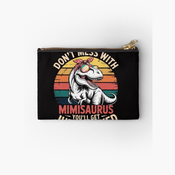 Item preview, Don't Mess With Mimisaurus You'll Get Jurasskicked Mimi designed and sold by OlafLica.