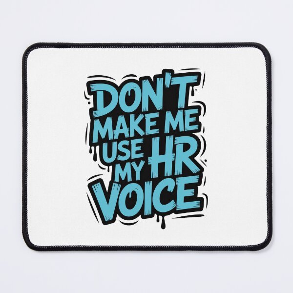 Item preview, Don’t Make Me Use My HR Voice Funny HR Professional Design designed and sold by Gogetgiggles.