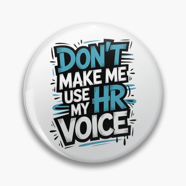 Item preview, Don’t Make Me Use My HR Voice Funny HR Professional Design designed and sold by Gogetgiggles.