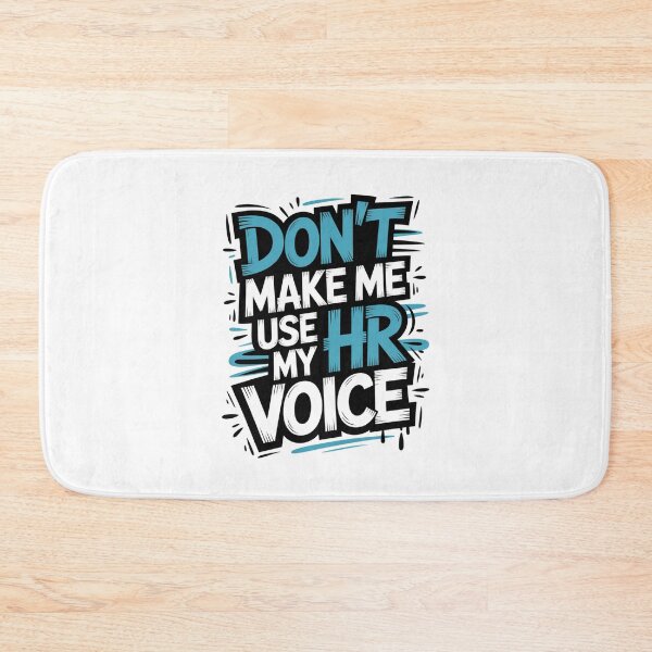 Item preview, Don’t Make Me Use My HR Voice Funny HR Professional Design designed and sold by Gogetgiggles.