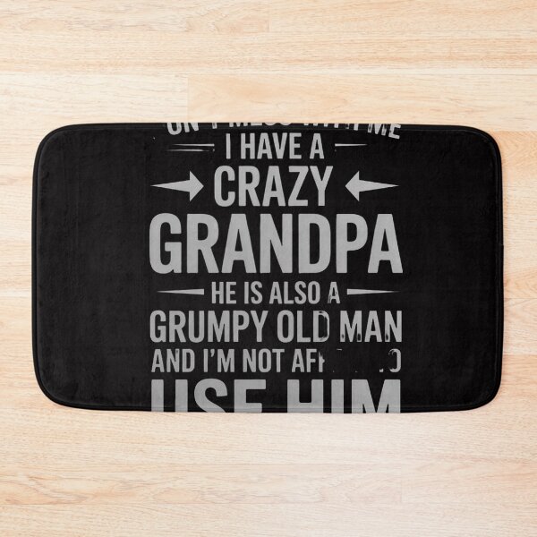 Item preview, Don't mess with me I have a crazy grandpa gift designed and sold by OlafLica.