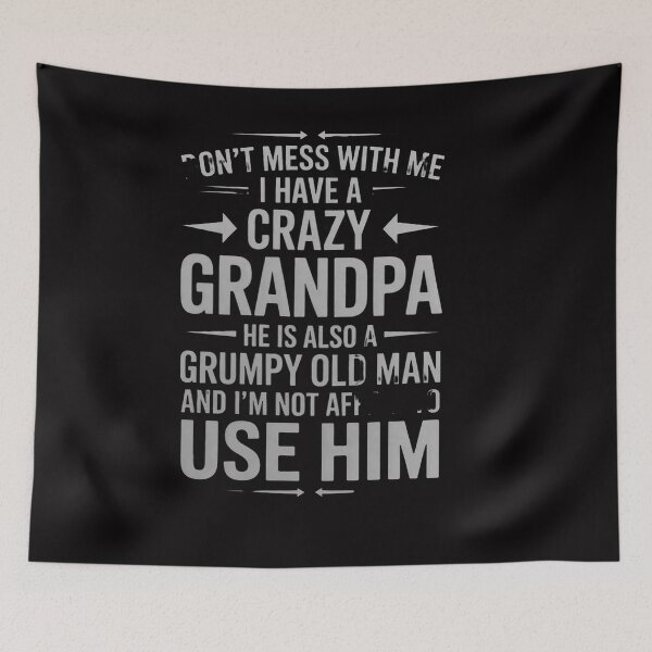 Item preview, Don't mess with me I have a crazy grandpa gift designed and sold by OlafLica.