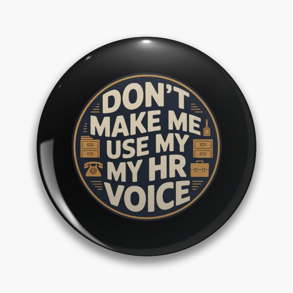 Item preview, Don’t Make Me Use My HR Voice Funny HR Professional Design designed and sold by Gogetgiggles.