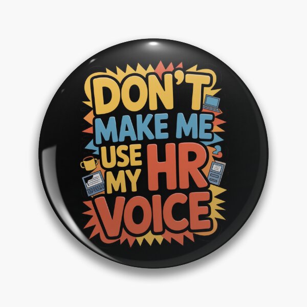 Item preview, Don’t Make Me Use My HR Voice Funny HR Professional Design designed and sold by Gogetgiggles.
