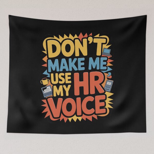 Item preview, Don’t Make Me Use My HR Voice Funny HR Professional Design designed and sold by Gogetgiggles.