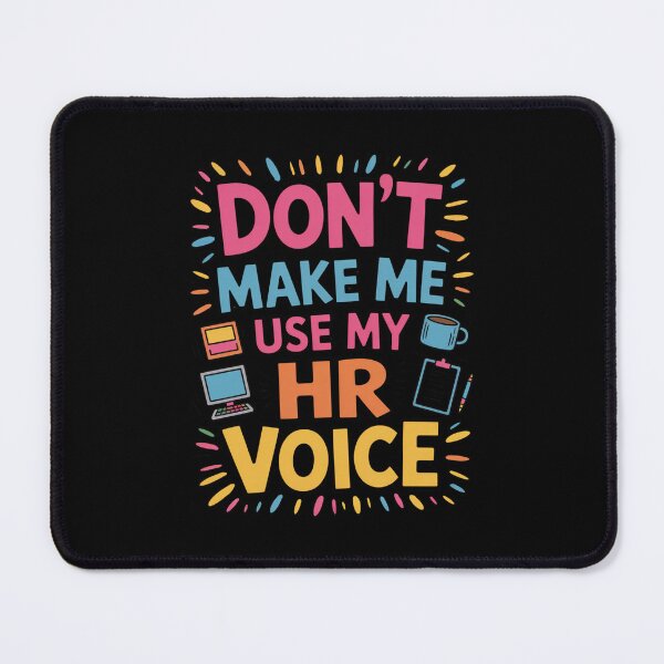 Item preview, Don’t Make Me Use My HR Voice Funny HR Professional Design designed and sold by Gogetgiggles.
