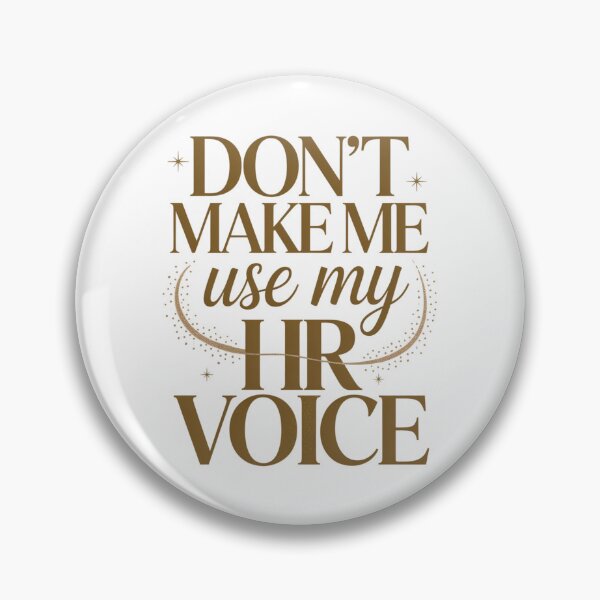 Item preview, Don’t Make Me Use My HR Voice Funny HR Professional Design designed and sold by Gogetgiggles.