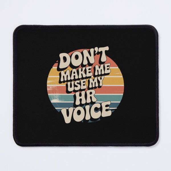 Item preview, Don’t Make Me Use My HR Voice Funny HR Professional Design designed and sold by Gogetgiggles.