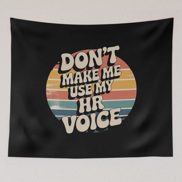 Item preview, Don’t Make Me Use My HR Voice Funny HR Professional Design designed and sold by Gogetgiggles.