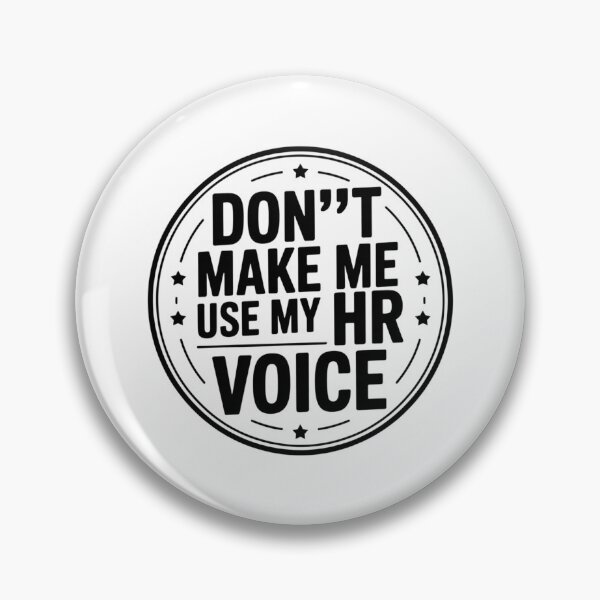 Item preview, Don’t Make Me Use My HR Voice Funny HR Professional Design designed and sold by Gogetgiggles.