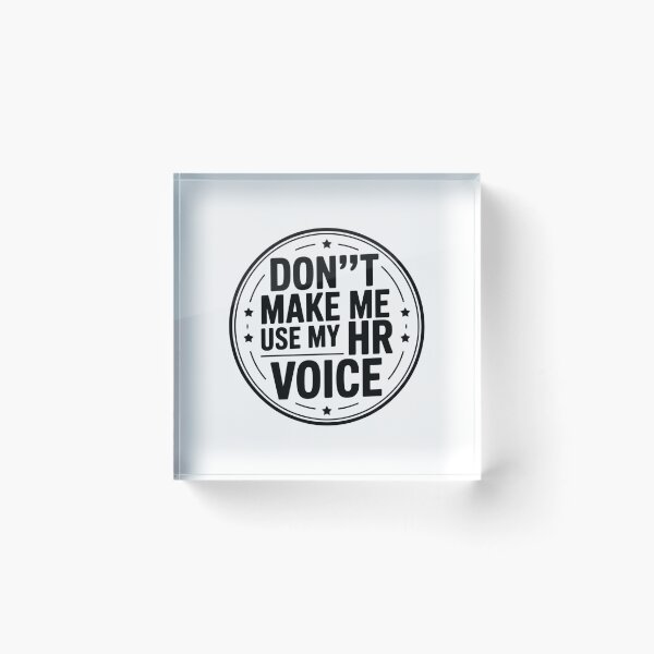 Item preview, Don’t Make Me Use My HR Voice Funny HR Professional Design designed and sold by Gogetgiggles.