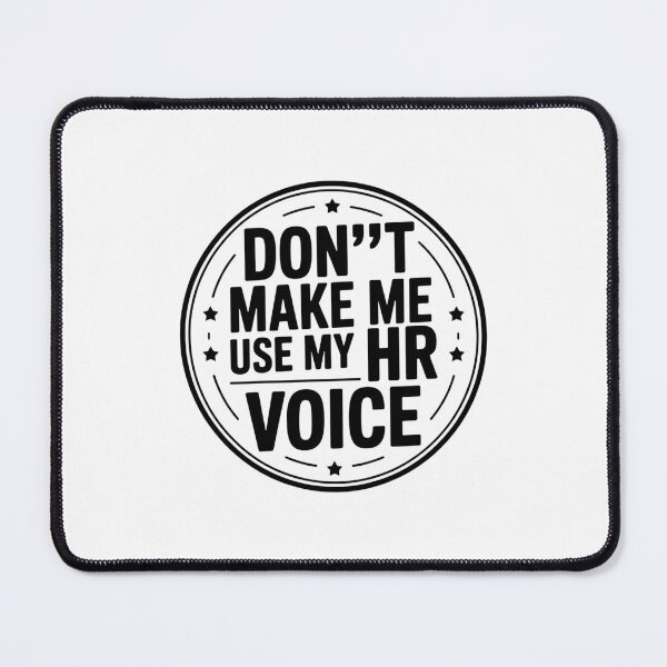 Item preview, Don’t Make Me Use My HR Voice Funny HR Professional Design designed and sold by Gogetgiggles.