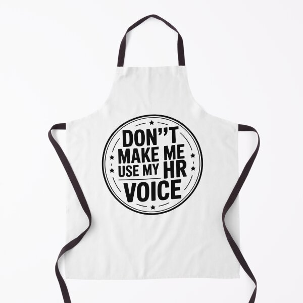 Item preview, Don’t Make Me Use My HR Voice Funny HR Professional Design designed and sold by Gogetgiggles.