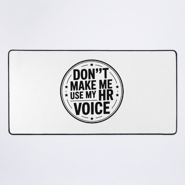 Item preview, Don’t Make Me Use My HR Voice Funny HR Professional Design designed and sold by Gogetgiggles.