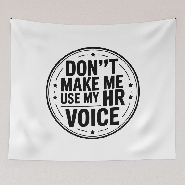 Item preview, Don’t Make Me Use My HR Voice Funny HR Professional Design designed and sold by Gogetgiggles.