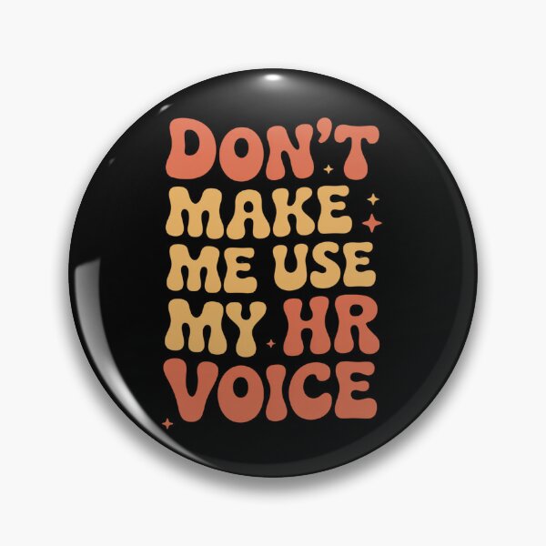 Item preview, Don’t Make Me Use My HR Voice Funny HR Professional Design designed and sold by Gogetgiggles.