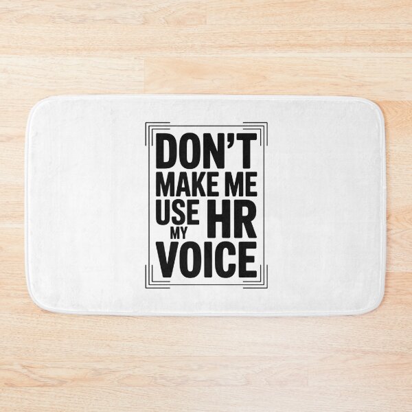 Item preview, Don’t Make Me Use My HR Voice Funny HR Professional Design designed and sold by Gogetgiggles.