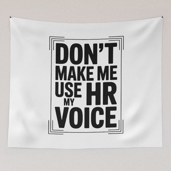 Item preview, Don’t Make Me Use My HR Voice Funny HR Professional Design designed and sold by Gogetgiggles.