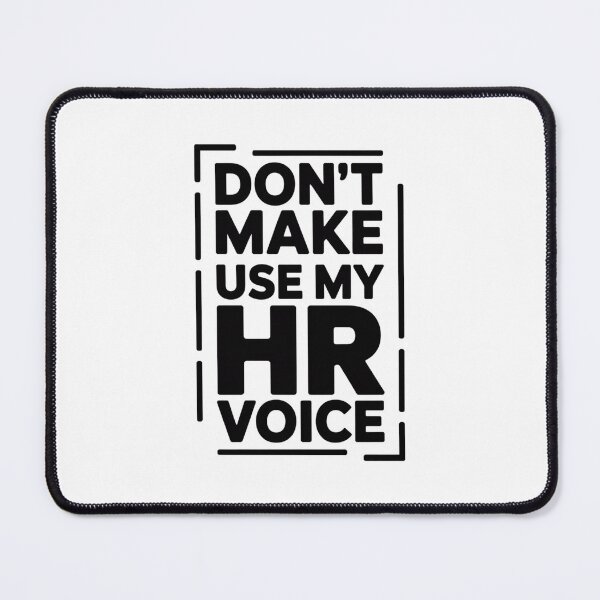 Item preview, Don’t Make Me Use My HR Voice Funny HR Professional Design designed and sold by Gogetgiggles.