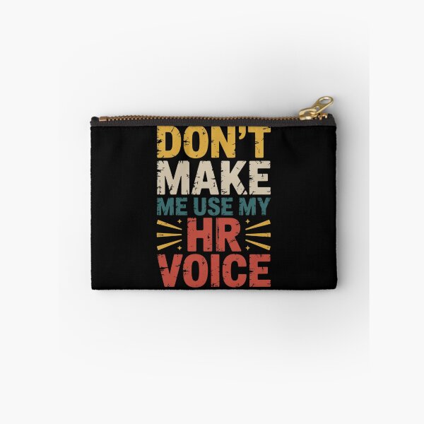 Item preview, Don’t Make Me Use My HR Voice Funny HR Professional Design designed and sold by Gogetgiggles.