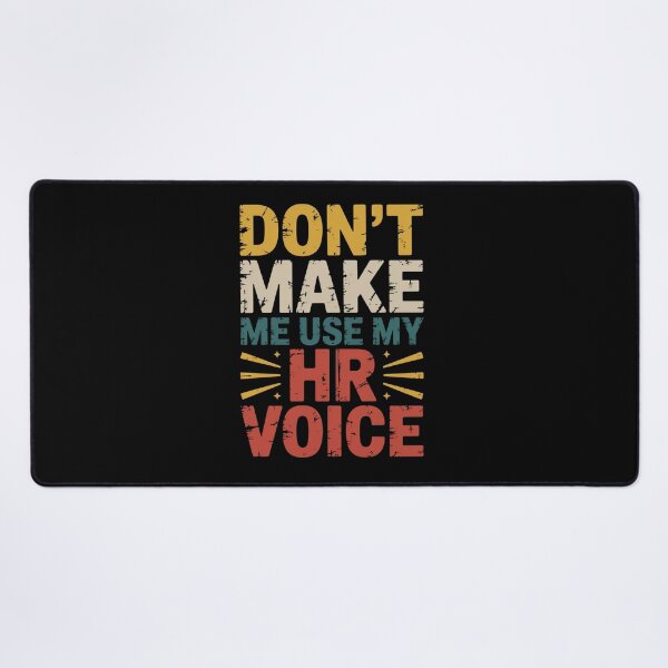 Item preview, Don’t Make Me Use My HR Voice Funny HR Professional Design designed and sold by Gogetgiggles.