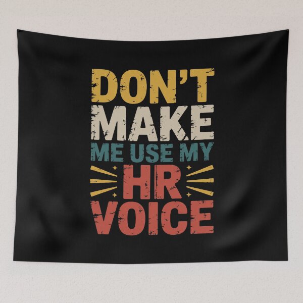 Item preview, Don’t Make Me Use My HR Voice Funny HR Professional Design designed and sold by Gogetgiggles.