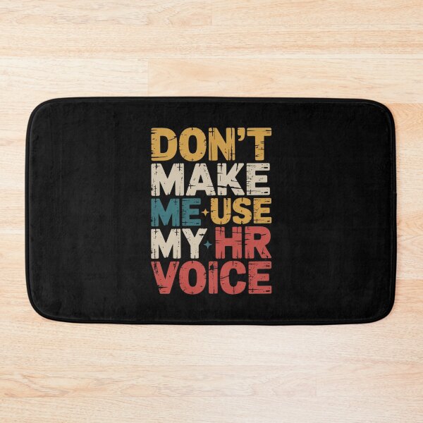 Item preview, Don’t Make Me Use My HR Voice Funny HR Professional Design designed and sold by Gogetgiggles.